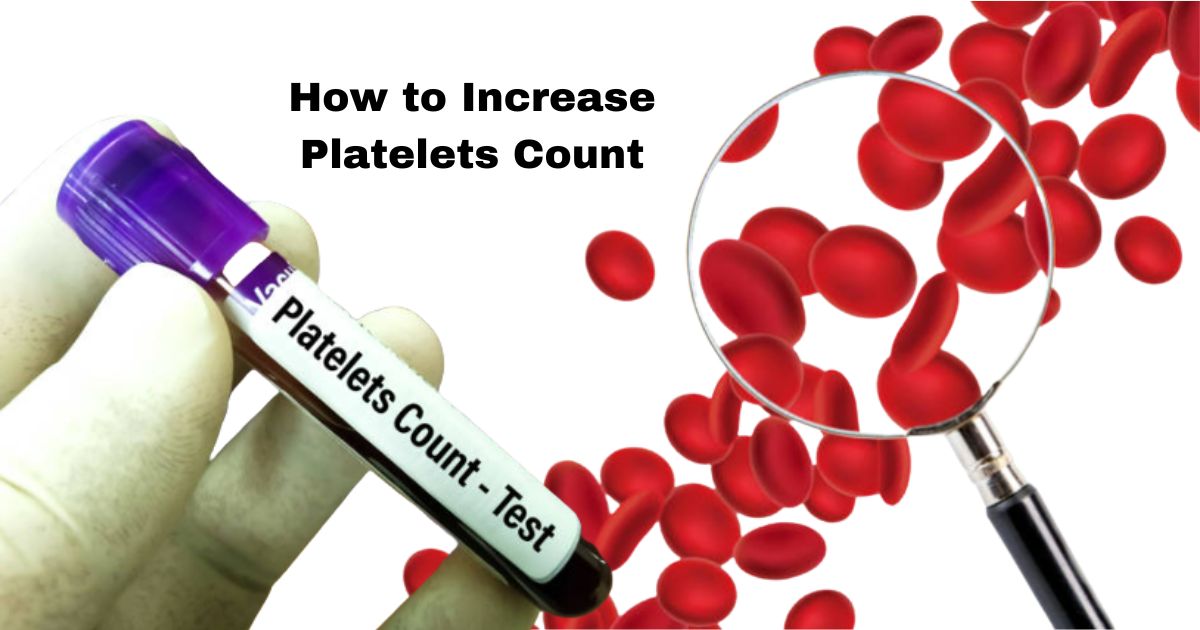 How to Increase Platelets